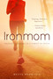 Ironmom (Training and Racing with a Family of 7) by Mette Harrison, 9781938301360