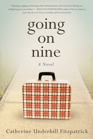 Going on Nine by Catherine Underhill Fitzpatrick, 9781939629128