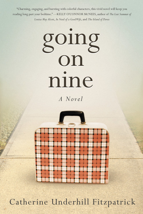 Going on Nine by Catherine Underhill Fitzpatrick, 9781939629128