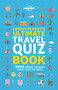 Lonely Planet's Ultimate Travel Quiz Book by Lonely Planet, 9781788681230