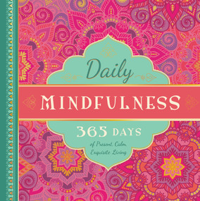 Daily Mindfulness (365 Days of Present, Calm, Exquisite Living) by Familius, 9781944822545