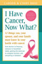 I Have Cancer, Now What? by Carson Boss, Cindy Boss, 9781945547065