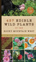 437 Edible Wild Plants of the Rocky Mountain West (Berries, Roots, Nuts, Greens, Flowers, and Seeds) by Caleb Warnock, 9781945547836