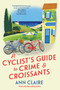 A Cyclist's Guide to Crime and Croissants - 9781496745699 by Ann Claire, 9781496745699