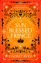 The Sun Blessed Prince (Book One of A Tale of Two Crowns Duology) by Lindsey Byrd, 9781039012462