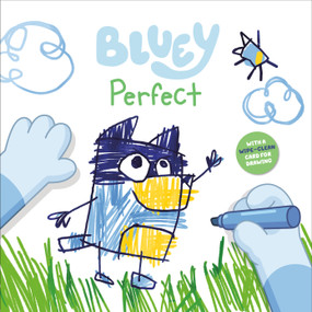 Bluey: Perfect (With a Wipe-Clean Card for Drawing) by Penguin Young Readers Licenses, 9780593888971