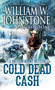 Cold Dead Cash by William W. Johnstone, J.A. Johnstone, 9780786051106