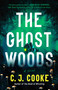 The Ghost Woods by C. J. Cooke, 9780593550229