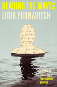 Reading the Waves (A Memoir) by Lidia Yuknavitch, 9780593713051