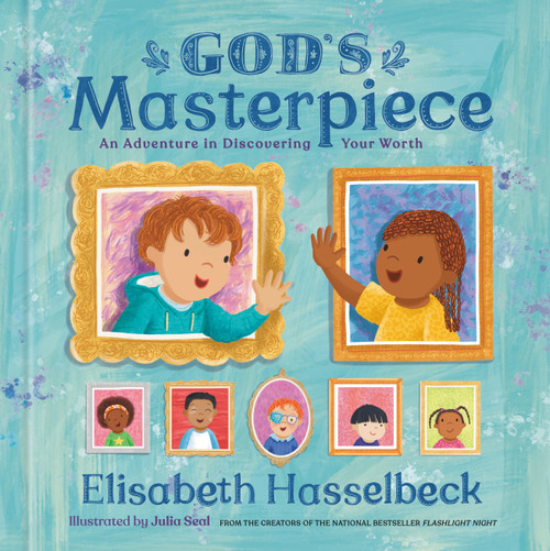 God's Masterpiece (An Adventure in Discovering Your Worth) by Elisabeth Hasselbeck, Julia Seal, 9780593796115