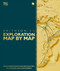 Exploration Map by Map (From Migrations and Encounters to Voyages and Discoveries) by DK, 9780593963593