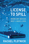 License to Spill (Where Dry Devices Meet Liquid Lives) by Rachel Plotnick, 9780262551588
