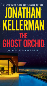 The Ghost Orchid (An Alex Delaware Novel) - 9780593598948 by Jonathan Kellerman, 9780593598948