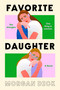 Favorite Daughter (A Novel) by Morgan Dick, 9780593832264