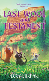 Last Wool and Testament by Peggy Ehrhart, 9781496749598