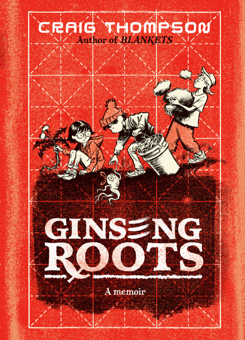 Ginseng Roots (A Memoir) by Craig Thompson, 9780593700778