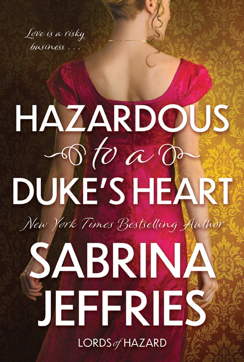 Hazardous to a Duke's Heart by Sabrina Jeffries, 9781496751027