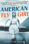 American Flygirl - 9780806542836 by Susan Tate Ankeny, 9780806542836