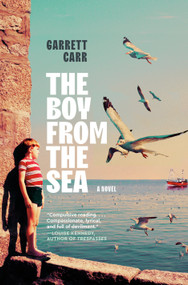 The Boy from the Sea (A Novel) by Garrett Carr, 9780593802885