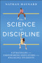 The Science of Discipline (8 Strategies for Empowering Educators and Engaging Students) by Nathan Maynard, 9781394253500