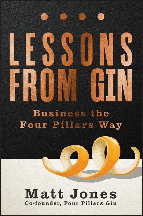 Lessons from Gin (Business the Four Pillars Way) by Matt Jones, 9781394268375
