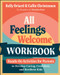 All Feelings Welcome Workbook (Hands-On Activities for Parents to Develop Caring, Confident, and Resilient Kids) by Kelly Oriard, Callie Christensen, 9781394313792