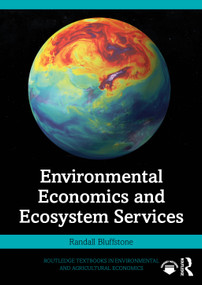 Environmental Economics and Ecosystem Services by Randall Bluffstone, 9781032311302
