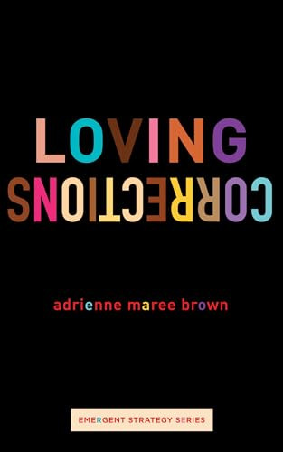 Loving Corrections ([Library Edition]) by adrienne maree brown, Janine de Novais, 9781849355889