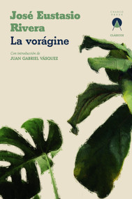 La vorágine (Spanish Edition) by José Eustasio Rivera, 9781917260008