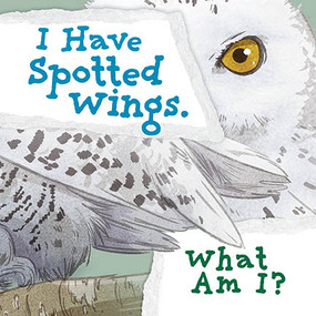 I Have Spotted Wings. What Am I? by Arvaaq Press, Ben Shannon, 9781774506301