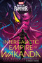 Marvel: Black Panther: The Intergalactic Empire of Wakanda (A Novel) by Suyi Davies Okungbowa, 9780593723494