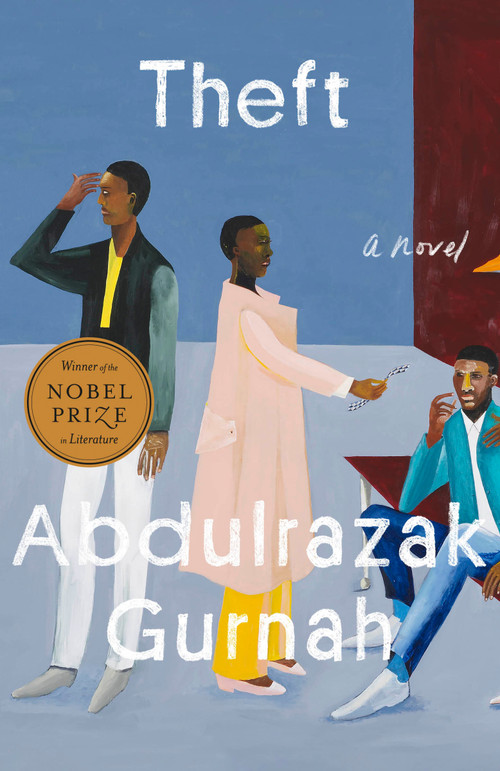 Theft (Winner of the Nobel Prize in Literature) (A Novel) - 9780593852606 by Abdulrazak Gurnah, 9780593852606