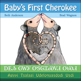 Baby's First Cherokee by Brad Wagnon, Beth Anderson, 9781570674273