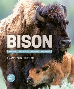 Bison (Community Builders and Grassland Caretakers) by Frances Backhouse, 9781459839236