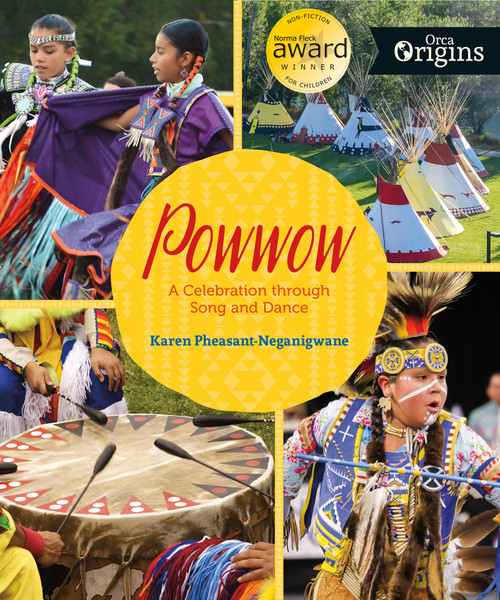 Powwow (A Celebration through Song and Dance) - 9781459843448 by Karen Pheasant-Neganigwane, 9781459843448
