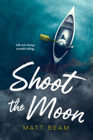 Shoot the Moon - 9781459839632 by Matt Beam