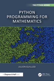 Python Programming for Mathematics by Julien Guillod, 9781032910116