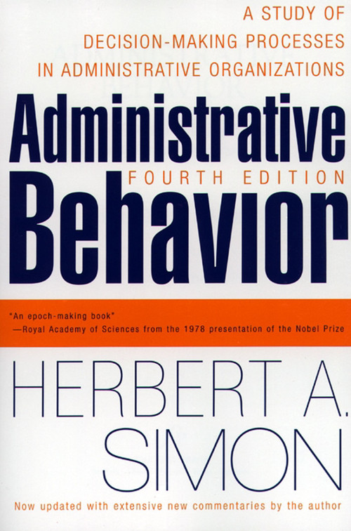 Administrative Behavior, 4th Edition by Herbert A. Simon, 9780684835822