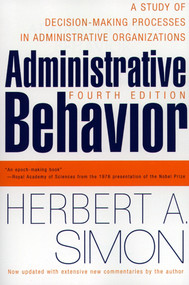 Administrative Behavior, 4th Edition by Herbert A. Simon, 9780684835822
