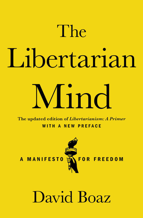 The Libertarian Mind (A Manifesto for Freedom) - 9781668084120 by David Boaz, 9781668084120