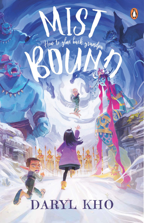 Mist-Bound (How to Glue Back Grandpa) by Daryl Kho, 9789814914963