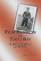 From Brooklyn to Tokyo Bay (A Sailor's Story of WWII) - 9781681622293 by Albert R. Pincus, 9781681622293