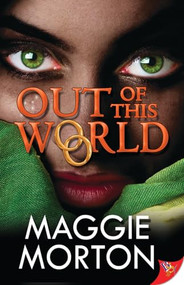 Out of This World by Maggie Morton, 9781626390836