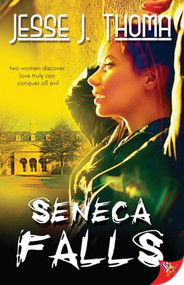 Seneca Falls by Jesse J.  Thoma, 9781626390522
