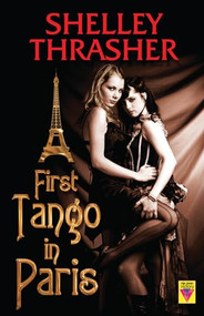 First Tango in Paris by Shelley  Thrasher, 9781626390737