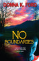 No Boundaries by Donna K. Ford, 9781626390607