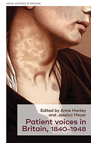 Patient voices in Britain, 1840-1948 by Anne Hanley, Jessica Meyer, 9781526182401