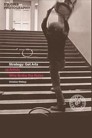 Strategy: Get Arts (35 Artists Who Broke the Rules) by Christian Weikop, 9781838382209