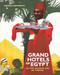Grand Hotels of Egypt (In the Golden Age of Travel) by Andrew Humphreys, 9789774167195