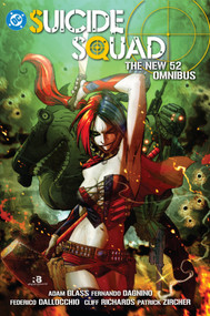 Suicide Squad: The New 52 Omnibus by Adam Glass, Andrei Bressan, Clayton Henry, Andy Lanning, Dan Abnett, 9781799501237